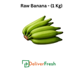 Raw Banana - (1 Kg)